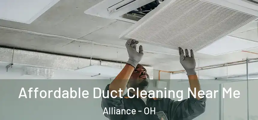 Affordable Duct Cleaning Near Me Alliance - OH