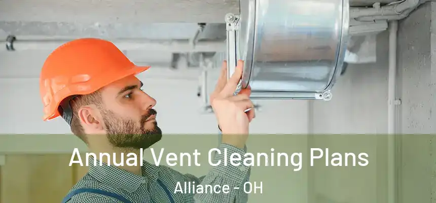  Annual Vent Cleaning Plans Alliance - OH