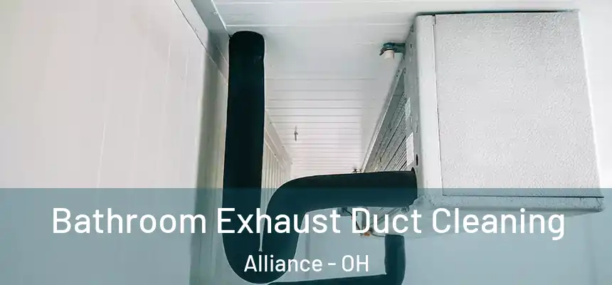 Bathroom Exhaust Duct Cleaning Alliance - OH