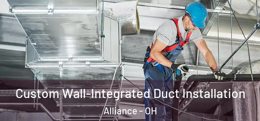 Custom Wall-Integrated Duct Installation Alliance - OH