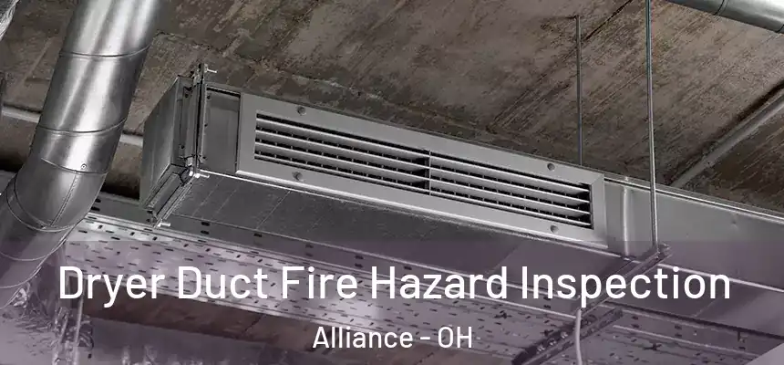 Dryer Duct Fire Hazard Inspection Alliance - OH