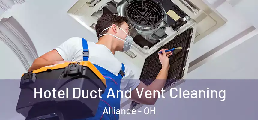 Hotel Duct And Vent Cleaning Alliance - OH