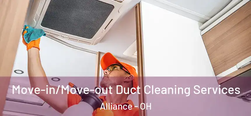Move-in/Move-out Duct Cleaning Services Alliance - OH
