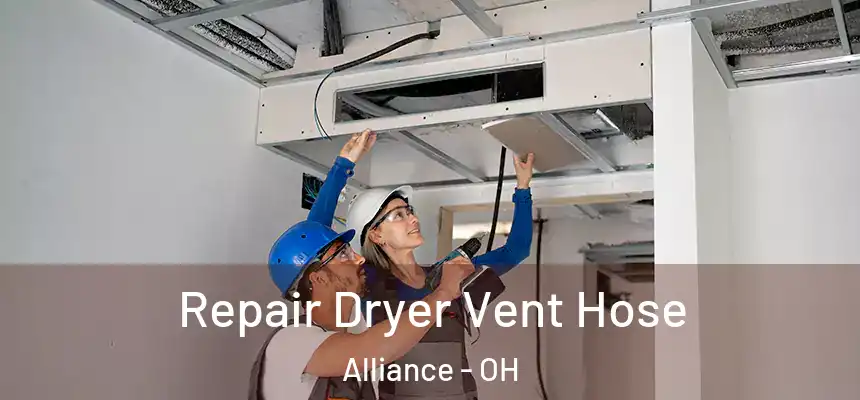  Repair Dryer Vent Hose Alliance - OH