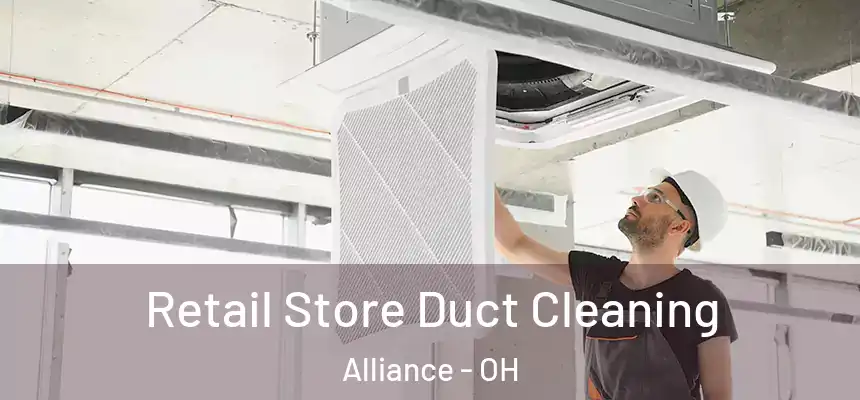  Retail Store Duct Cleaning Alliance - OH